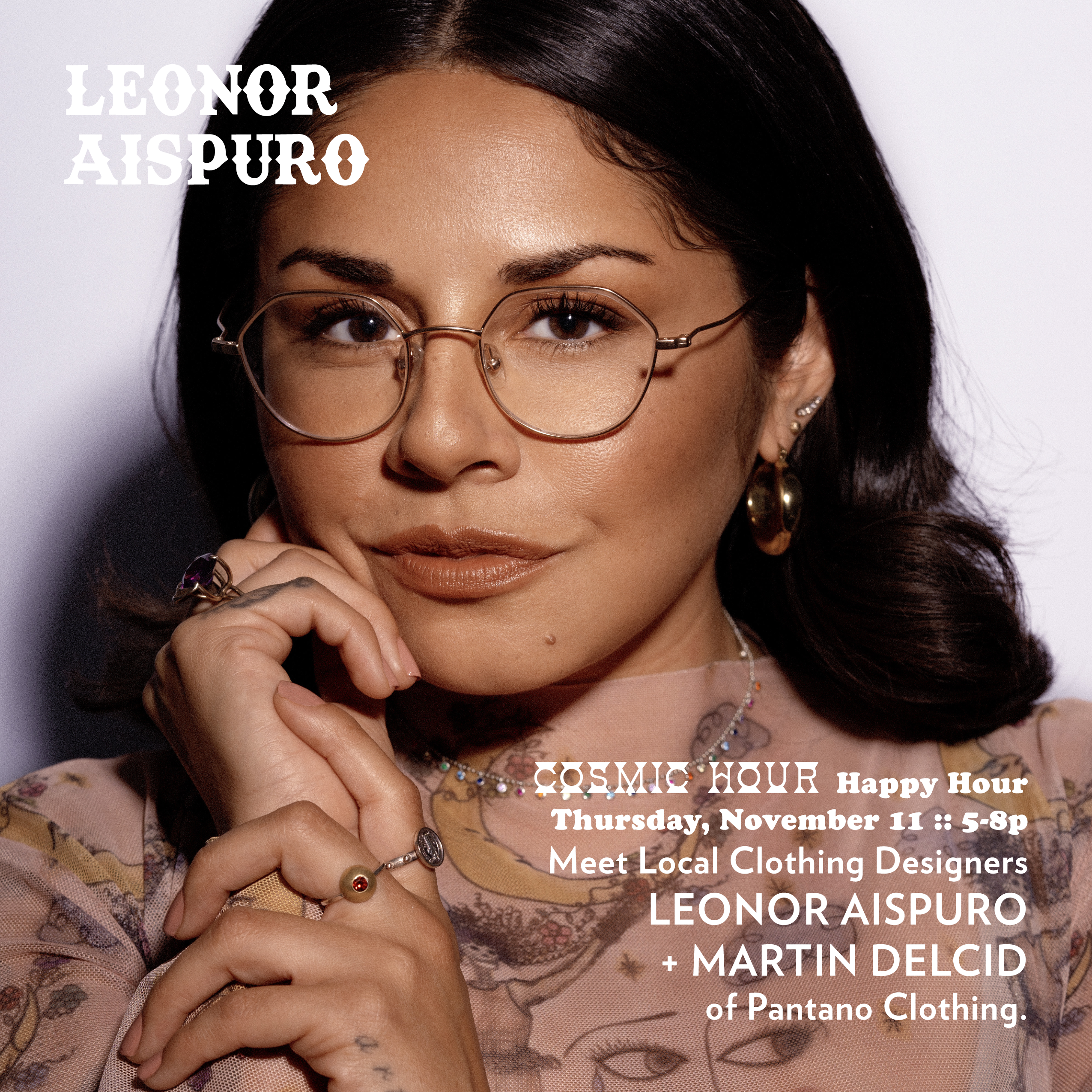 COSMIC HOUR Happy Hour | LEONOR AISPURO is making the world a better place one garment at a time.