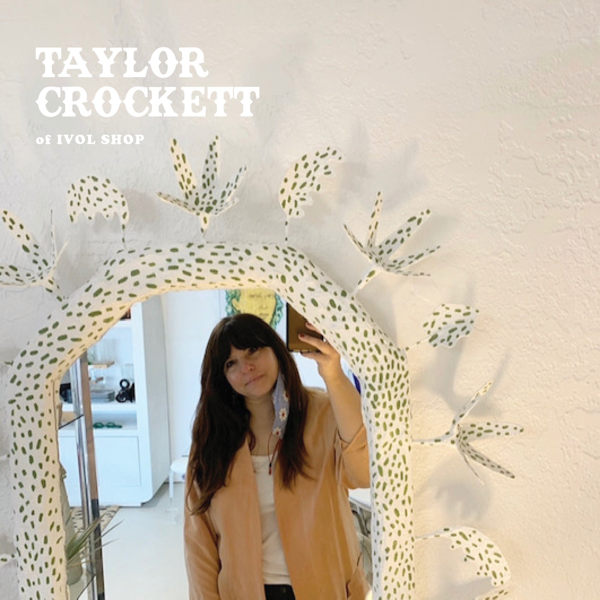 a place of inspiration | Taylor Crockett's IVOL SHOP