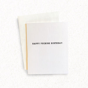 PHX GEN Greeting Cards - Happy Fucking Birthday | Phoenix General
