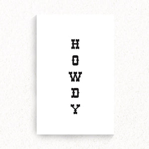 PHX GEN Prints - Howdy | Phoenix General